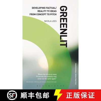 【3-4周达】Greenlit: Developing Factual/Reality TV Ideas from Concept to Pitch: The Professional Guid... [9781408122679]