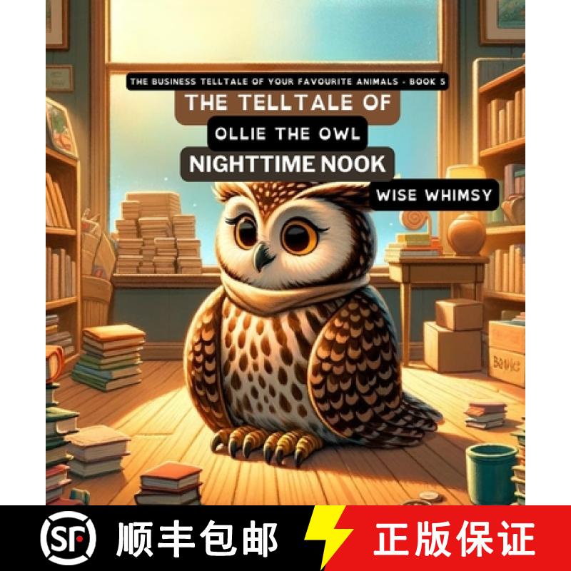 【3-4周达】The Telltale of Ollie the Owl's Nighttime Nook [9798869169099]