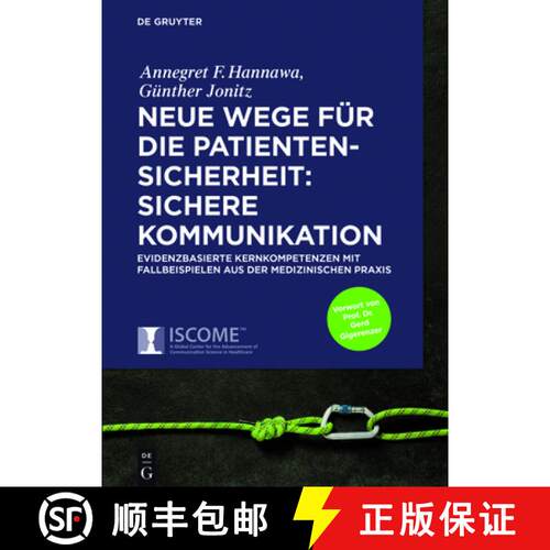 【3-4周达】精装 Neue Wege fur die Patientensicherheit: Sichere Kommunikation: Evidenzbasierte Kernkom... [9783110535570]