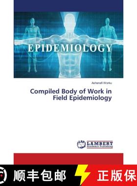 预订 Compiled Body of Work in Field Epidemiology [9786139956906]