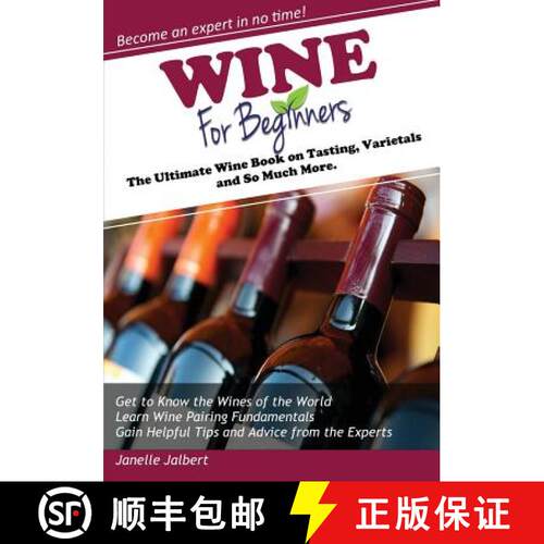 【3-4周达】Wine for Beginners: The Ultimate Wine Book on Tasting, Varietals, and So Much More [9781942915003]