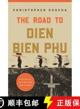 【3-4周达】The Road to Dien Bien Phu – A History of the First War for Vietnam [9780691180168]