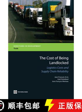 预订 The Cost of Being Landlocked: Logistics Costs and Supply Chain Reliability [9780821384084]