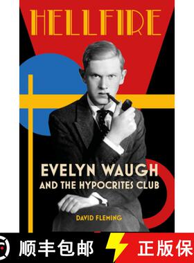 【3-4周达】Hellfire: Evelyn Waugh and the Hypocrites Club [9780750999281]