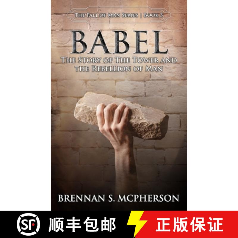 预订 Babel: The Story of the Tower and the Rebellion of Mankind [9781732443631]