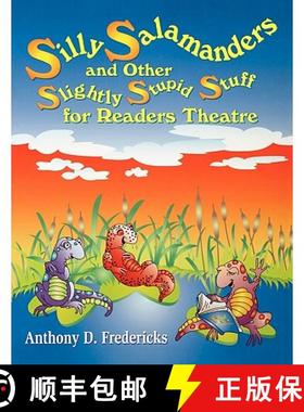 预订 Silly Salamanders and Other Slightly Stupid Stuff for Readers Theatre [9781563088254]