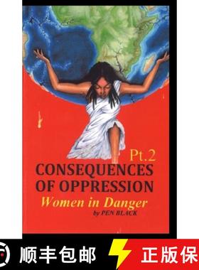 预订 Consequences of Oppression Pt.2: Women in Danger [9781329197282]