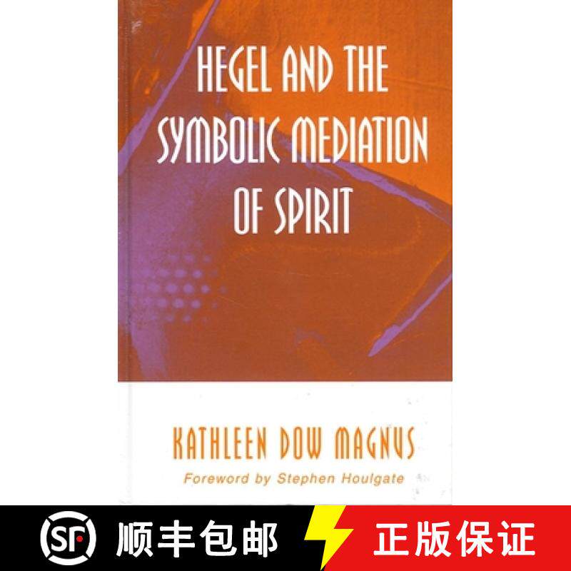 【3-4周达】Hegel and the Symbolic Mediation of Spirit [9780791450468]