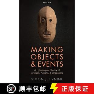 Objects Artifacts Organisms Making 3周达 Theory Events 9780198858034 Actions and Hylomorphic