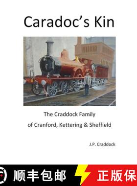 【3-4周达】Caradoc's Kin: The Craddock Family of Cranford, Kettering & Sheffield [9780993198779]