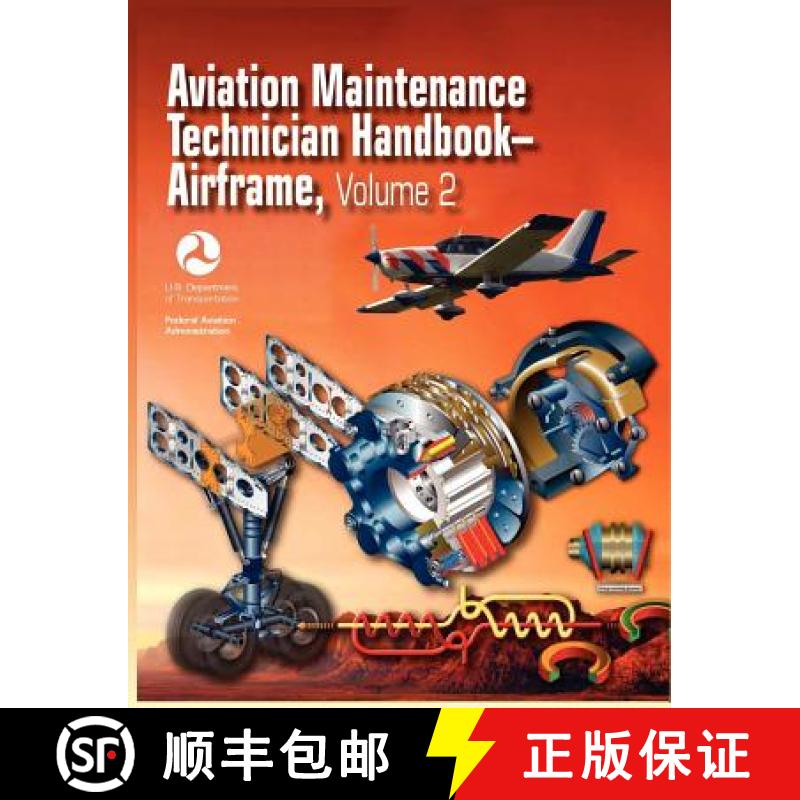 【3-4周达】Aviation Maintenance Technician Handbook - Airframe. Volume 2 (FAA-H-8083-31) [9781782660101]