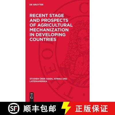 【3-4周达】Recent Stage and Prospects of Agricultural Mechanization in Developing Countries [9783112713686]