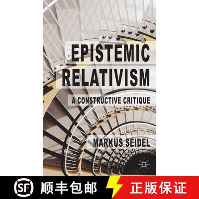 【3-4周达】精装 Epistemic Relativism: A Constructive Critique [9781137377883]