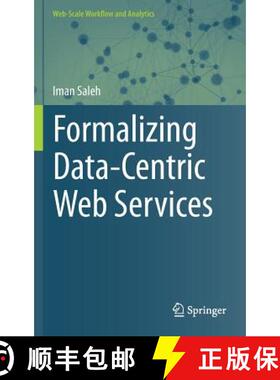 【3-4周达】Formalizing Data-Centric Web Services [9783319246765]