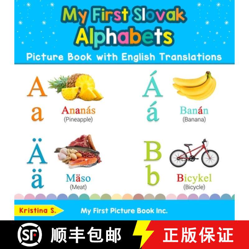 【3-4周达】My First Slovak Alphabets Picture Book with English Translations: Bilingual Early Learning... [9780369600479]