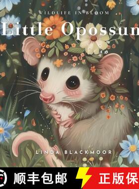 【3-4周达】Little Opossum: Educational Children's Picture Book About Opossums Filled With Real Photos... [9798990446595]