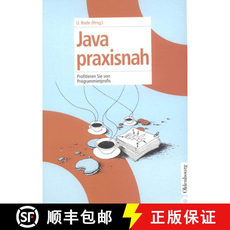 【3-4周达】Java praxisnah：Profitieren Sie von Programmierprofis [9783486272673]