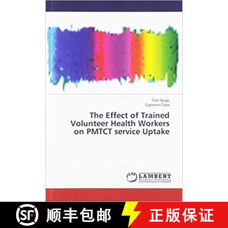预订 Apagu, D: Effect of Trained Volunteer Health Workers on PMTC [9786139989300]