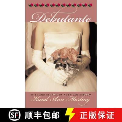 【3-4周达】精装 Debutante: Rites and Regalia of American Debdom [9780700613175]