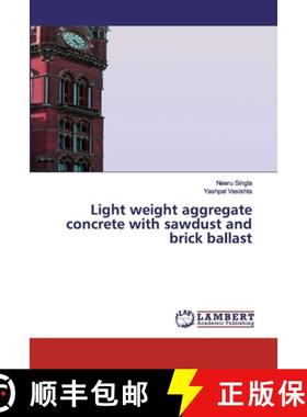 【3-4周达】Light weight aggregate concrete with sawdust and brick ballast [9786200537041]