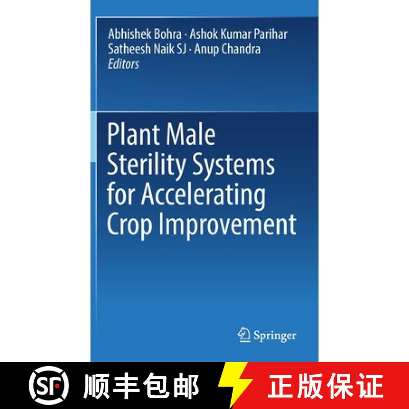 【3-4周达】Plant Male Sterility Systems for Accelerating Crop Improvement [9789811938078]