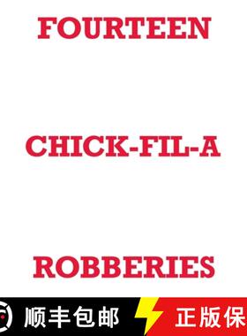 【3-4周达】Fourteen Chick-Fil-A Robberies [9781794712959]