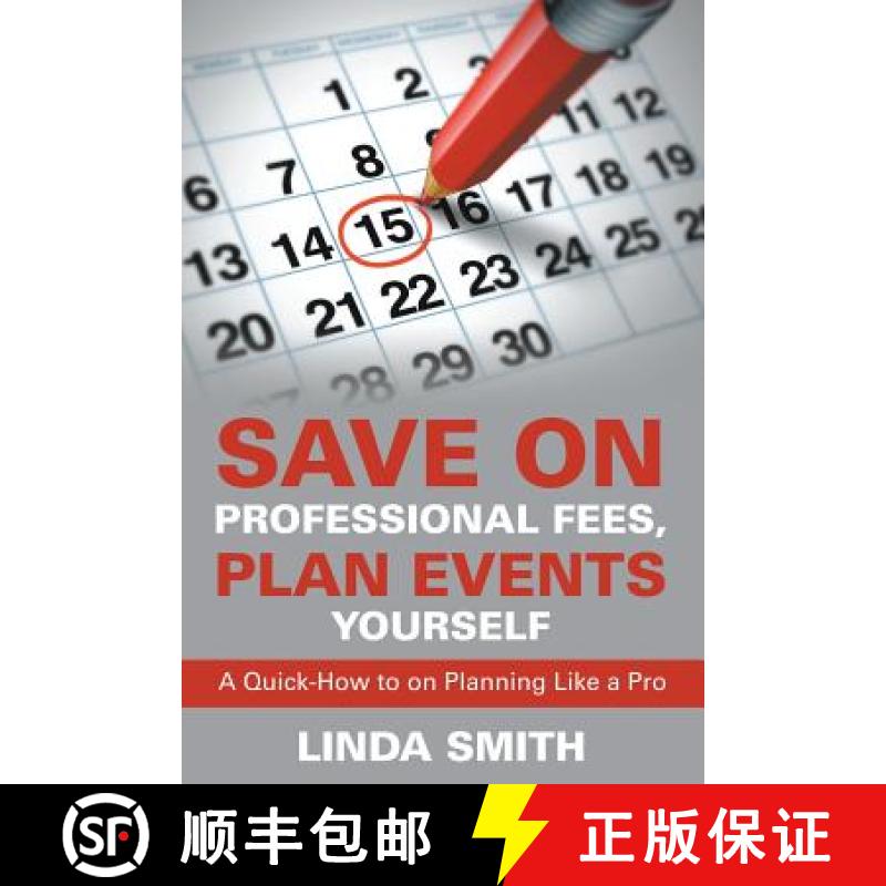 【3-4周达】Save on Professional Fees, Plan Events Yourself: A Quick-How to on Planning Like a Pro [9781635015003]