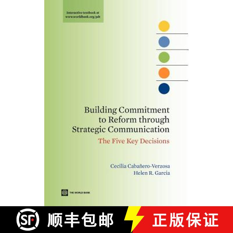 预订 Building Commitment to Reform Through Strategic Communication: The Five Key Decisions [9780821376218]