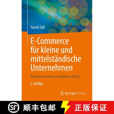 【3-4周达】E-Commerce für kleine und mittelständische Unternehmen : Konkrete Schritte zum digitalen... [9783658386641]