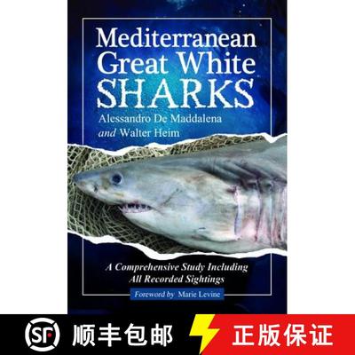 【3-4周达】Mediterranean Great White Sharks : A Comprehensive Study Including All Recorded Sightings [9780786458899]
