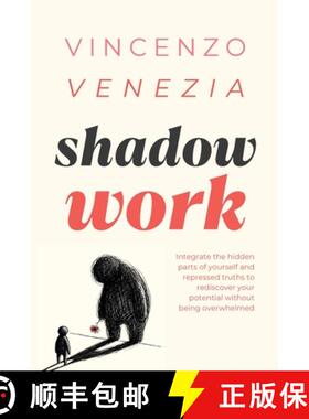 预订 Shadow Work: Integrate the hidden parts of yourself and repressed truths to rediscover your pote... [9791281498815]