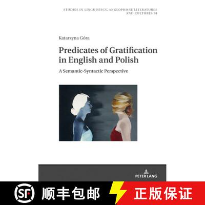 【3-4周达】Semantics and Syntax of Predicates of Gratification in Contemporary English and Polish [9783631875544]