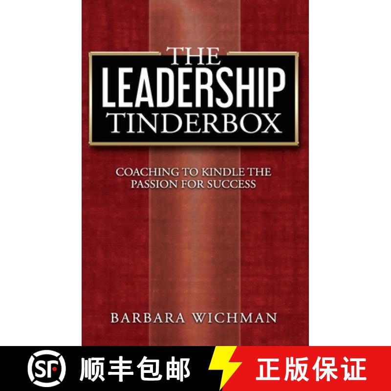 【3-4周达】The Leadership Tinderbox: Coaching to Kindle the Passion for Success [9781733601207]