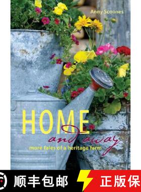 【3-4周达】Home and Away: More Tales of a Heritage Farm [9781894898492]
