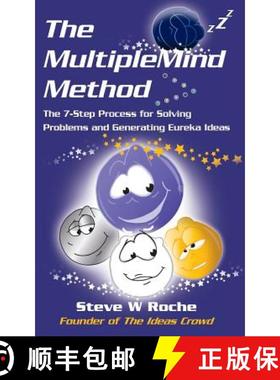 预订 The MultipleMind Method: The 7-Step Process for Solving Problems and Generating Eureka Ideas [9780957182615]