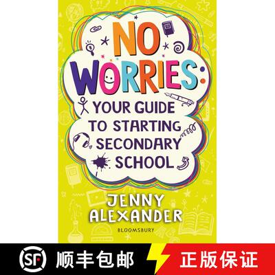 【3-4周达】No Worries: Your Guide to Starting Secondary School : Help to soothe concerns about going ... [9781472974303]
