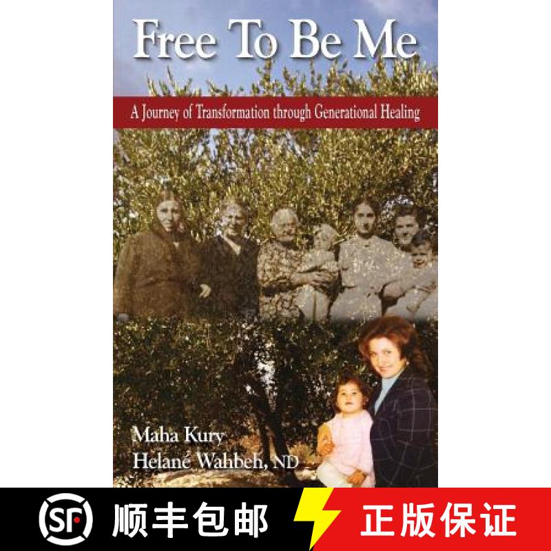 预订 Free To Be Me: A Journey of Transformation through Generational Healing [9780692490563]