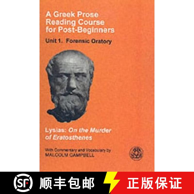 【3-4周达】Greek Prose Course: Unit 1: Forensic Oratory - Forensic Oratory [9781853995378]