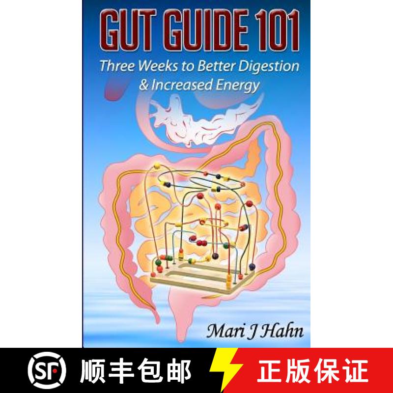 【3-4周达】Gut Guide 101: Three Weeks to Better Digestion and Increased Energy [9780990744702]