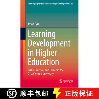 【3-4周达】Learning Development in Higher Education: Crisis, Practice, and Power in the 21st Century ... [9789819688012]