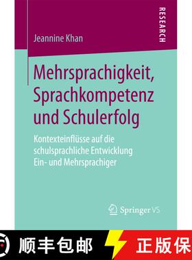 【3-4周达】Mehrsprachigkeit, Sprachkompetenz und Schulerfolg : Kontexteinflüsse auf die schulsprachl... [9783658204129]