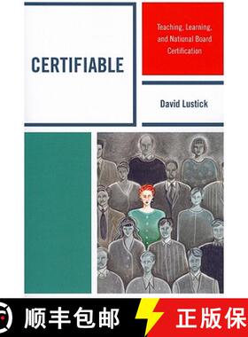 预订 Certifiable : Teaching, Learning, and National Board Certification [9781607098959]