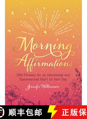 【3-4周达】Morning Affirmations : 200 Phrases for an Intentional and Openhearted Start to Your Day [9781721400348]