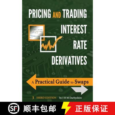 【3-4周达】Pricing and Trading Interest Rate Derivatives: A Practical Guide to Swaps [9780995455535]