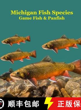 【3-4周达】Michigan Game Fish and Panfish Species Kids Book: Great Book About the Different Types of ... [9781965098806]