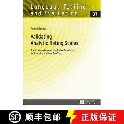 【3-4周达】精装 Validating Analytic Rating Scales : A Multi-Method Approach to Scaling Descriptors fo... [9783631666913]