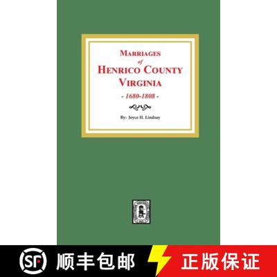 【3-4周达】Marriages of Henrico County, Virginia, 1680-1808 [9780893083649]