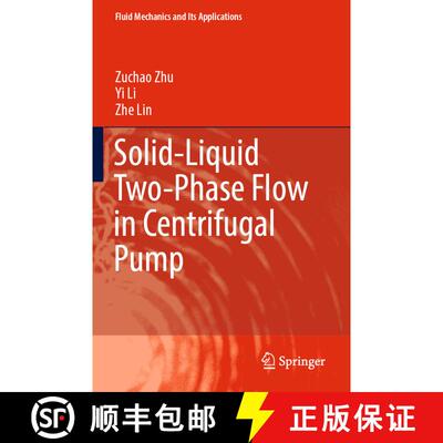 【3-4周达】Solid-Liquid Two-Phase Flow in Centrifugal Pump [9789819918249]