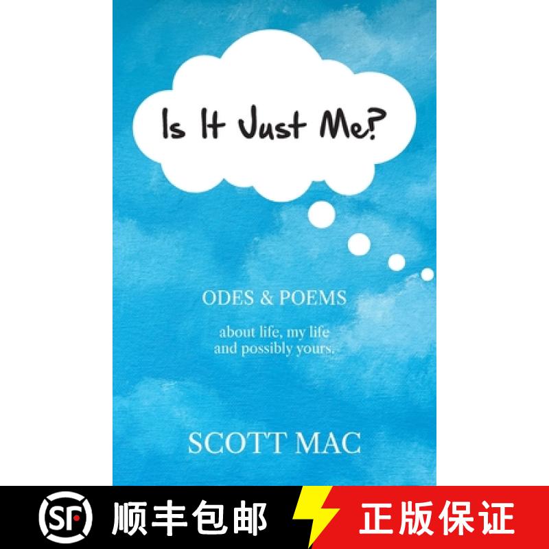 【3-4周达】Is It Just Me?: Odes & Poems about life, my life and possibly yours [9781835632062]