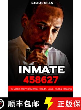 【3-4周达】Inmate 458627 A Man's story of Mental Health, Love, Hurt & Healing [9780359624089]